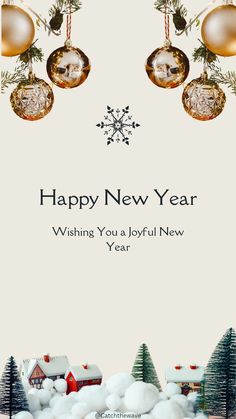 a happy new year card with ornaments and snow