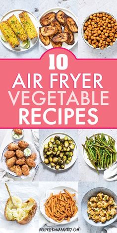 the top ten air fryer vegetable recipes