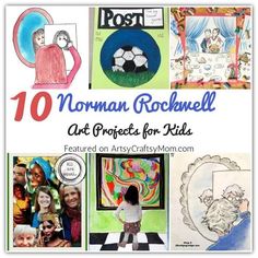 a collage of art projects for kids with the title 10 norman rockwell art projects for kids