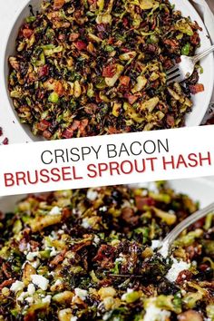 a bowl full of brussel sprout hash with the words crispy bacon on