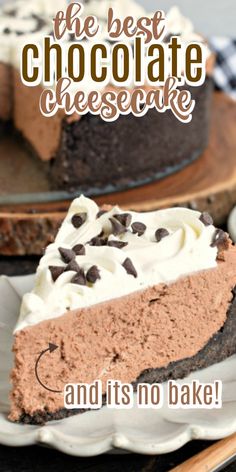 the best chocolate cheesecake and it's no bake is in this recipe