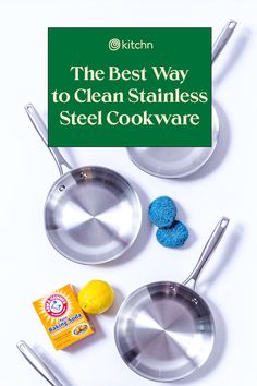 the best way to clean stainless steel cookware