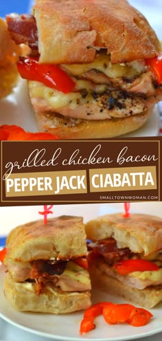 grilled chicken bacon and pepper jack ciabatta sandwich on a white plate with text overlay