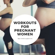 two pregnant women doing yoga exercises with the words workouts for pregnant women above them