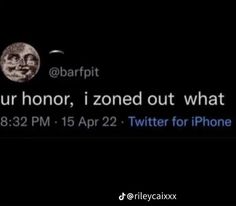 an image of someones twitter account with the caption'your honor, i zoned out what you are talking about '