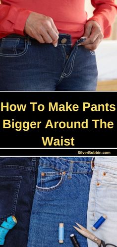 woman in jeans with the words how to make pants bigger around the waist