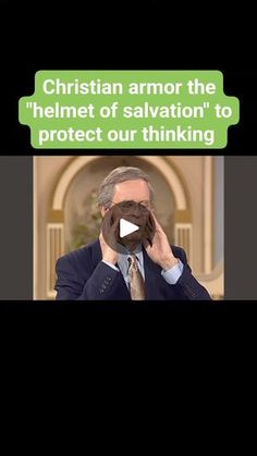 a man in a suit and tie talking on a cell phone with the caption christian armor the helmet of salvation to protect our thinking