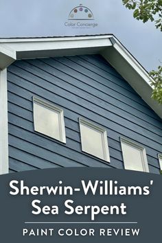 shewin - williams'sea serpent paint color review on the side of a house