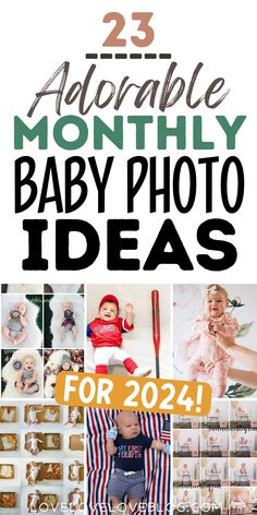 the 25 most adorable baby photo ideas for 2021 with text overlays and photos