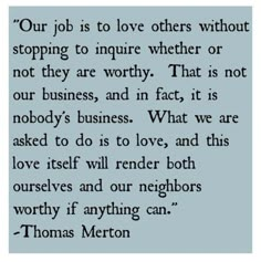 thomas merton quote about love and other things to do in the morning or evening time