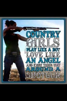 Cowgirl Secrets, Hunting Quotes, Country Things, Country Strong, Hunting Girls