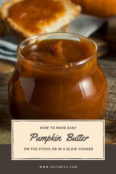 how to make easy pumpkin butter on the stove or in a slow cooker with instructions