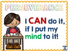 i can do it, if i put my mind to it with the words perseverance