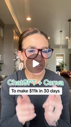 a woman in glasses is holding her hands up with the words chatop + canvas to make $ 11k in 30 days