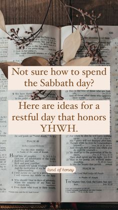 an open bible with the words not sure how to spend the sabath day here are ideas for a restful day that honorarys yh