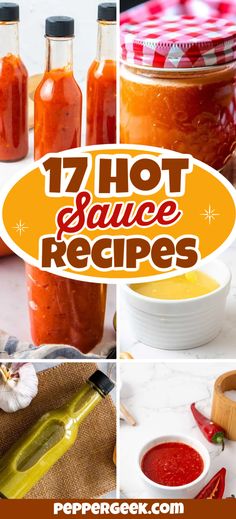 several different images with the words 17 hot sauce recipes