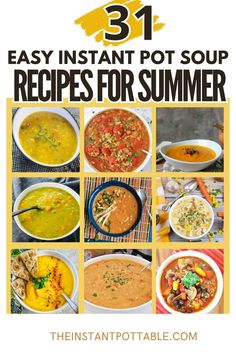 the 31 easy instant pot soup recipes for summer is featured in this post - it - up