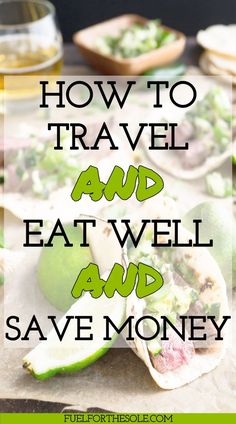 how to travel and eat well and save money