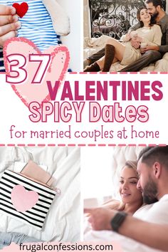 valentine's day date ideas for married couples at home with text overlay that reads, 37 valentines spicy dates for married couples at home