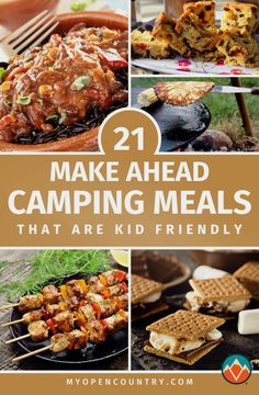 the collage of camping meals with text overlay that reads 21 make ahead camping meals that are kid friendly