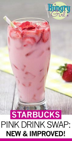 a pink drink with strawberries in it and the words starbucks's pink drink swap new & improve