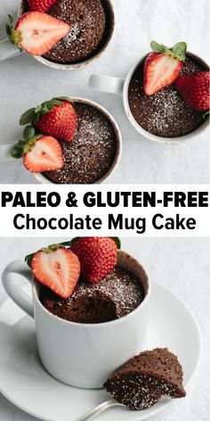 chocolate mug cake with strawberries in it and the words paleo & gluten - free chocolate mug cake