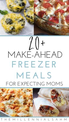 20 + make - ahead freezer meals for expecting moms