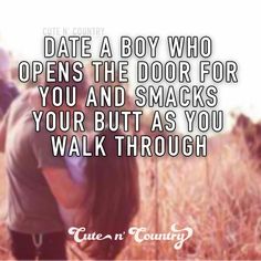 Country Boy Quotes, Quotes Boyfriend, Funny Guys, Boyfriend Love, Country Girl Life, Cute Relationship Quotes