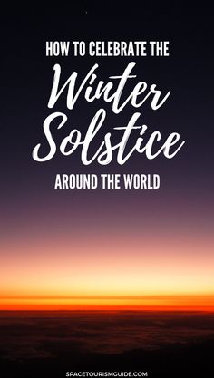 the words how to celebrate the winter solstice around the world in white lettering