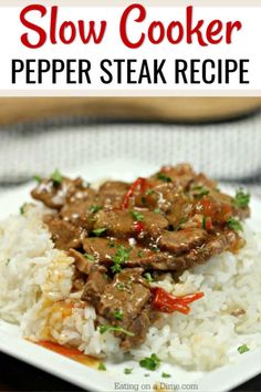 delicious crock pot pepper steak is served over rice on a white plate with a wooden spoon