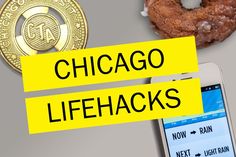 there is a donut and a cell phone next to each other with the words chicago lifehacks on it