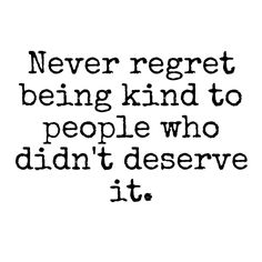 a black and white quote with the words never forget being kind to people who didn't