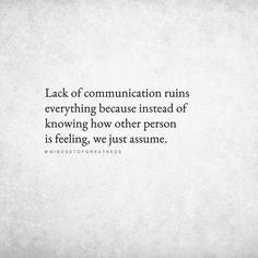 a white wall with the words lack of communication runs everything because it's not