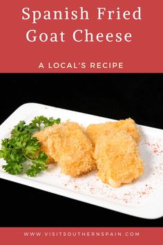 spanish fried goat cheese on a white plate with parsley sprinkled around the edges