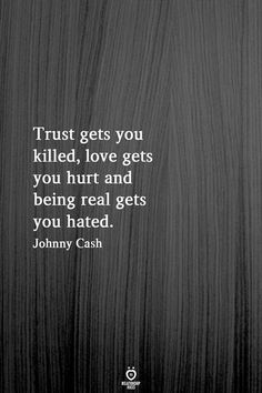 Cold Quotes, Relationship Rules, Johnny Cash, About Love, Reality Quotes, Real Quotes, Fact Quotes