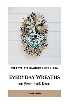 a wreath with the words everyday wreaths for your front porch on it and an image of