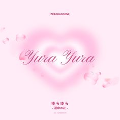 a pink heart with the words yura yura written in it