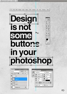 a poster with the words design is not some buttons in your photoshop