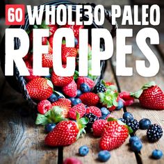 the words, 60 wholeso paleo recipes are surrounded by berries and blueberries