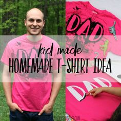 a man standing next to a pink shirt with the words dad made homemade t - shirt idea