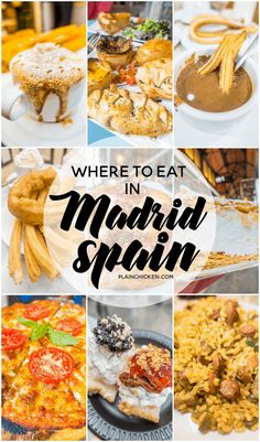 there are many different types of food in this collage with the words where to eat in madrid spain