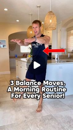 a man standing on one leg in front of a kitchen counter with the words 3 balance moves, a morning routine for every senior