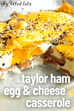 an egg and cheese casserole is shown with the words taylor ham, egg & cheese casserole