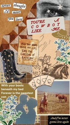 a collage of photos with words and pictures on them, including an image of a cowboy