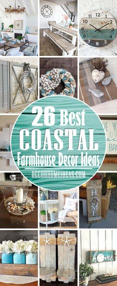 the 25 best coastal farmhouse decor ideas