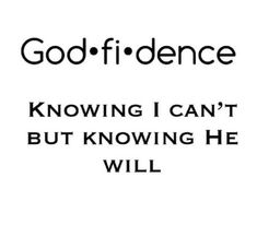 a white sign with black writing that says, god - ifdence knows i can't but know he will