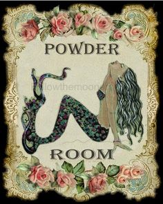 a sign that says powder room with an image of a mermaid in the center and roses around it