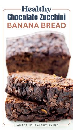 healthy chocolate zucchini banana bread recipe on a white background with text overlay