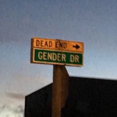 a street sign that reads dead end and gender dr on the side of a building