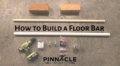 how to build a floor bar